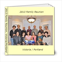 2013 Family Reunion, Victoria/Portland - 6x6 Photo Book (20 pages)