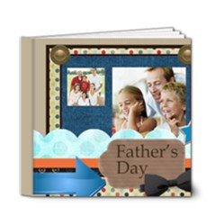 fasthers day - 6x6 Deluxe Photo Book (20 pages) fasthers day - 6x6 Deluxe Photo Book (20 pages)