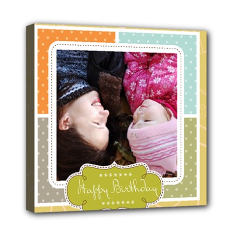 happy birthday - Mini Canvas 8 x 8 (Stretched) happy birthday - Mini Canvas 8 x 8 (Stretched)