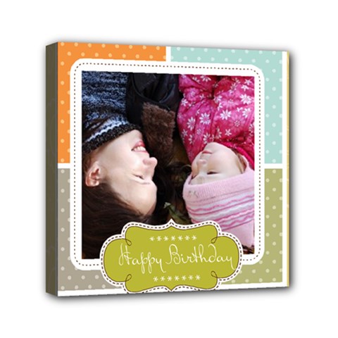 happy birthday - Mini Canvas 6 x 6 (Stretched) happy birthday - Mini Canvas 6 x 6 (Stretched)