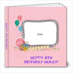 HAILEY-8TH BIRTHDAY - 8x8 Photo Book (20 pages)