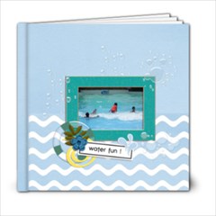 6x6- Water Fun - 6x6 Photo Book (20 pages) 6x6- Water Fun - 6x6 Photo Book (20 pages)