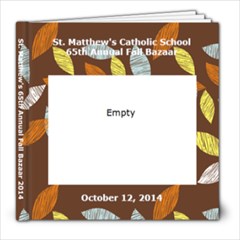 St. Matthew s Fall Bazaar 2014 - 8x8 Photo Book (20 pages)