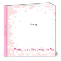 Mama is so Precious to Me - 8x8 Photo Book (20 pages)