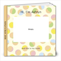 Ashtyn s book - 8x8 Photo Book (30 pages)