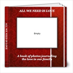 All we need is love - 8x8 Photo Book (30 pages)