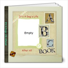 It s a dogs life after all - 8x8 Photo Book (20 pages)