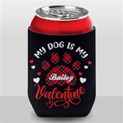 Personalized My Dog Is My Valentine Can Cooler