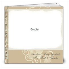 Charlotte s First 6 Months - 8x8 Photo Book (39 pages)