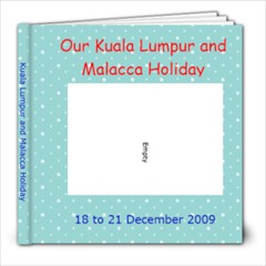 Kuala Lumpur and Malacca Holiday - 8x8 Photo Book (30 pages)