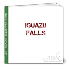 IguazuFalls2010 - 8x8 Photo Book (30 pages)