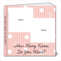 How Many Kisses  - 8x8 Photo Book (20 pages)