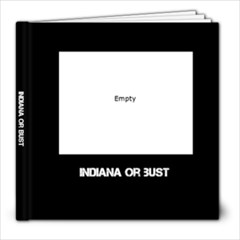 Indiana or Bust - 8x8 Photo Book (39 pages)