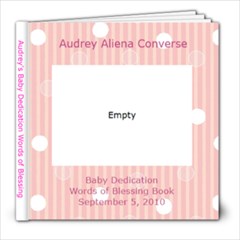 Audrey s Baby Dedication Blessing Book - 8x8 Photo Book (20 pages)