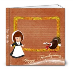 Thanksgiving 6x6 Photo Book - 6x6 Photo Book (20 pages) Thanksgiving 6x6 Photo Book - 6x6 Photo Book (20 pages)
