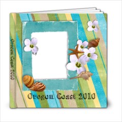 Oregon 2010 - 6x6 Photo Book (20 pages)