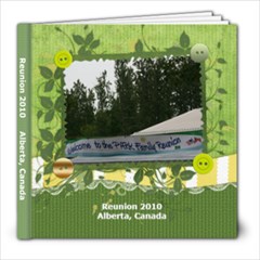 Reunion 2010 Alberta Canada - 8x8 Photo Book (20 pages) Reunion 2010 Alberta Canada - 8x8 Photo Book (20 pages)