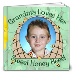 Grandma s Loves Her Sweet Honey Bees 12x12 - 12x12 Photo Book (20 pages) Grandma s Loves Her Sweet Honey Bees 12x12 - 12x12 Photo Book (20 pages)