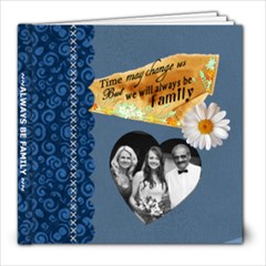 Always Be Family 8x8 Photo Book - 8x8 Photo Book (20 pages) Always Be Family 8x8 Photo Book - 8x8 Photo Book (20 pages)