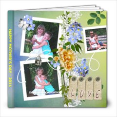 Mother s Love 8x8 20 pg - 8x8 Photo Book (20 pages) Mother s Love 8x8 20 pg - 8x8 Photo Book (20 pages)