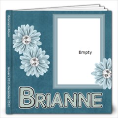 2011 Brianne s Album - 12x12 Photo Book (20 pages)