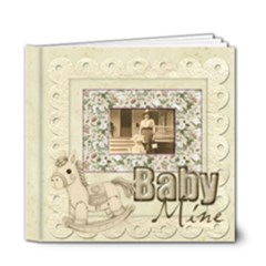 Old Fashioned Baby Mine 20 pg 6 x 6 deluxe Album Boy or Girl - 6x6 Deluxe Photo Book (20 pages) Old Fashioned Baby Mine 20 pg 6 x 6 deluxe Album Boy or Girl - 6x6 Deluxe Photo Book (20 pages)