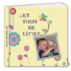 Let Them Be Little 8x8 Deluxe Photo Book