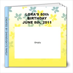Lora s 80th Bday - 8x8 Photo Book (30 pages)
