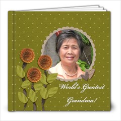 8x8 (30 pages): World s Greatest Grandma/Mom - 8x8 Photo Book (30 pages) 8x8 (30 pages): World s Greatest Grandma/Mom - 8x8 Photo Book (30 pages)