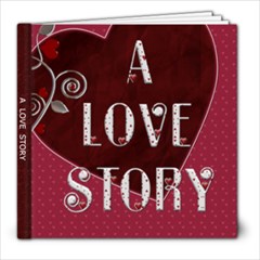 A Love Story 30 Page 8x8 Photo Book - 8x8 Photo Book (30 pages) A Love Story 30 Page 8x8 Photo Book - 8x8 Photo Book (30 pages)