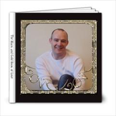 The Little Black and Gold Book of Love - 6x6 Photo Book (20 pages) The Little Black and Gold Book of Love - 6x6 Photo Book (20 pages)