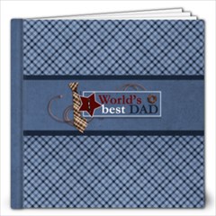 12x12 (40 pages) : World s Best Dad - 12x12 Photo Book (20 pages) 12x12 (40 pages) : World s Best Dad - 12x12 Photo Book (20 pages)