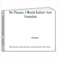 Mom s No Thanks, I Would Rather Just Complain. - 9x7 Photo Book (20 pages)