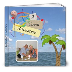 8x8 Great Adventure Book (20 Pages) - 8x8 Photo Book (20 pages) 8x8 Great Adventure Book (20 Pages) - 8x8 Photo Book (20 pages)
