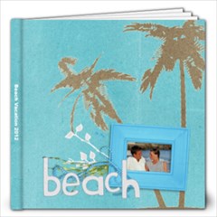Beach Vacation 12x12 Photo Book (20pgs) - 12x12 Photo Book (20 pages) Beach Vacation 12x12 Photo Book (20pgs) - 12x12 Photo Book (20 pages)