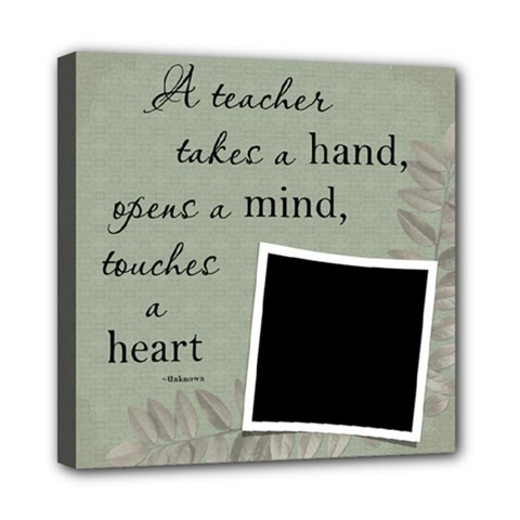 Teacher 8x8 Stretched Canvas - Mini Canvas 8 x 8 (Stretched) Teacher 8x8 Stretched Canvas - Mini Canvas 8 x 8 (Stretched)