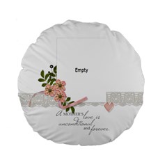 15 Premium Round Cushion : Mother - Standard 15 Premium Round Cushion 15 Premium Round Cushion : Mother - Standard 15 Premium Round Cushion