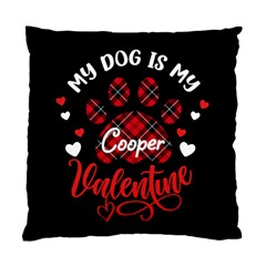 Personalized My Dog Is My Valentine Cushion (5 styles) - Standard Cushion Case (One Side) Personalized My Dog Is My Valentine Cushion (5 styles) - Standard Cushion Case (One Side)