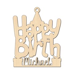 Personalized Happy Birthday Wood Ornament Personalized Happy Birthday Wood Ornament
