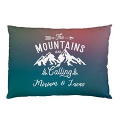 Personalized The Mountain Are Calling Name Pillow Case
