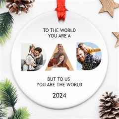 Personalized Dad Happy Fathers Day Photo Name Any Text Round Ornament - Round Ornament (Two Sides) Personalized Dad Happy Fathers Day Photo Name Any Text Round Ornament - Round Ornament (Two Sides)