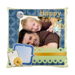 happy father day - Standard Cushion Case (Two Sides) happy father day - Standard Cushion Case (Two Sides)