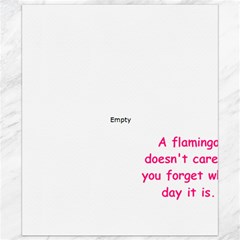  A flamingo doesn t care if you forget what day it is. - Canvas 8  x 10 