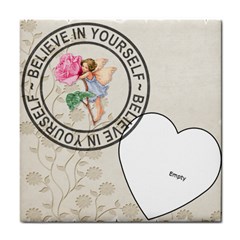 Believe in Yourself Coaster - Tile Coaster Believe in Yourself Coaster - Tile Coaster