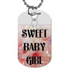 Sweet Baby Girl Dog Tag - Dog Tag (Two Sides) Sweet Baby Girl Dog Tag - Dog Tag (Two Sides)