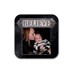 Believe Coaster - Rubber Coaster (Square) Believe Coaster - Rubber Coaster (Square)