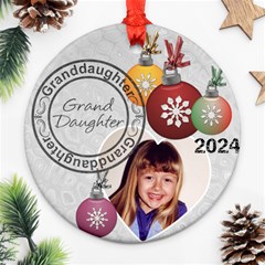 Granddaughter Christmas Ornament - Round Ornament (Two Sides) Granddaughter Christmas Ornament - Round Ornament (Two Sides)