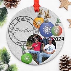 Brother Christmas Ornament - Round Ornament (Two Sides) Brother Christmas Ornament - Round Ornament (Two Sides)
