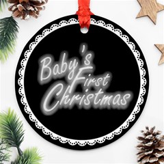 Baby s First Christmas Black & white round ornament - Round Ornament (Two Sides) Baby s First Christmas Black & white round ornament - Round Ornament (Two Sides)
