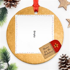 home for the holidays christmas round ornament - Ornament (Round) home for the holidays christmas round ornament - Ornament (Round)